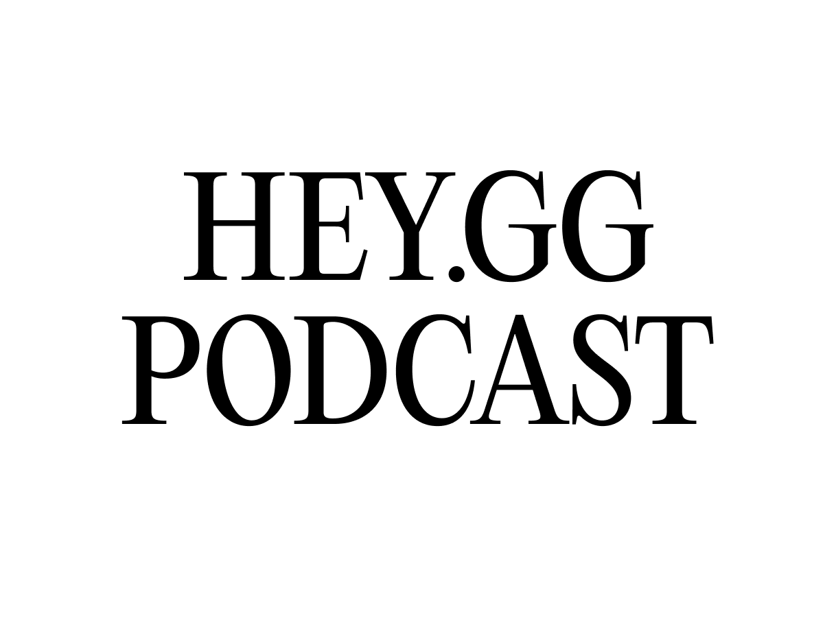 Hey.gg podcast